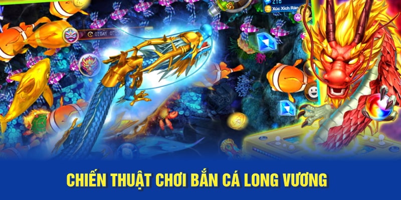 Thủ thuật trong bắn cá Long Vương