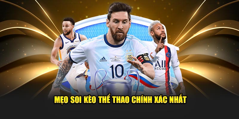 Mẹo soi kèo thể thao chính xác nhất