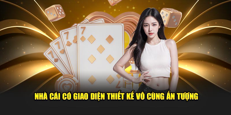 Nhà cái có giao diện thiết kế vô cùng bắt mắt